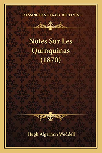 Notes Sur Les Quinquinas (1870) (French Edition)