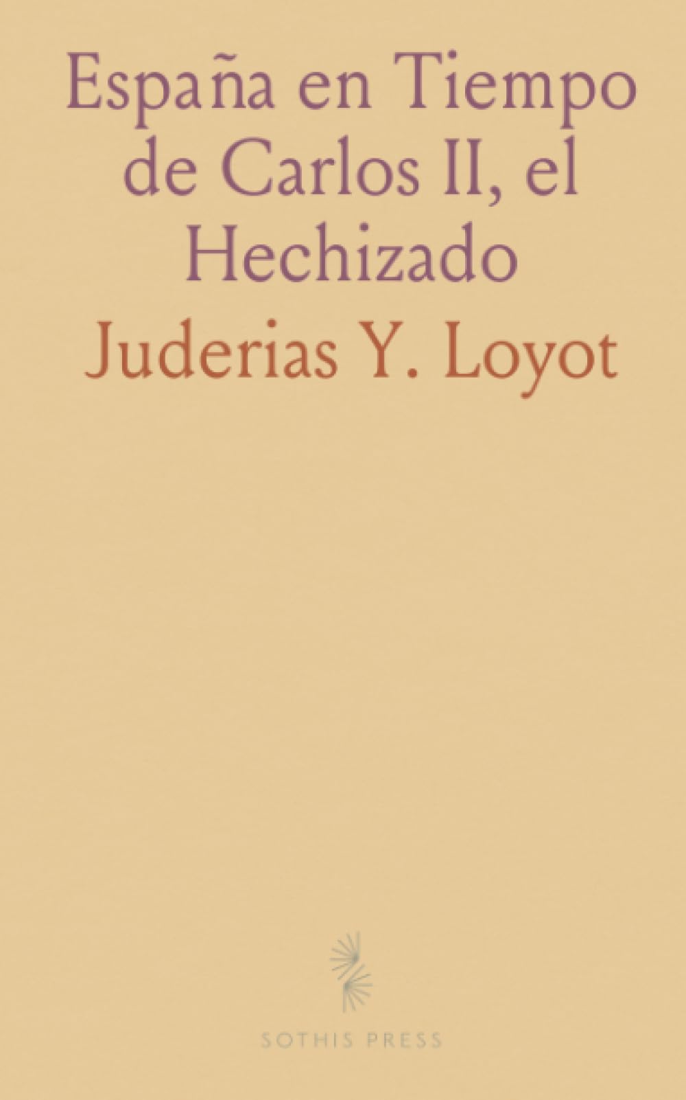 España en Tiempo de Carlos II, el Hechizado