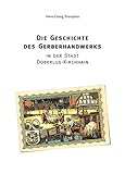 Die Geschichte des Gerberhandwerks: In der Stadt Doberlug-Kirchhain