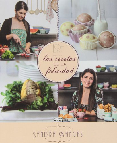 Las Recetas De La Felicidad