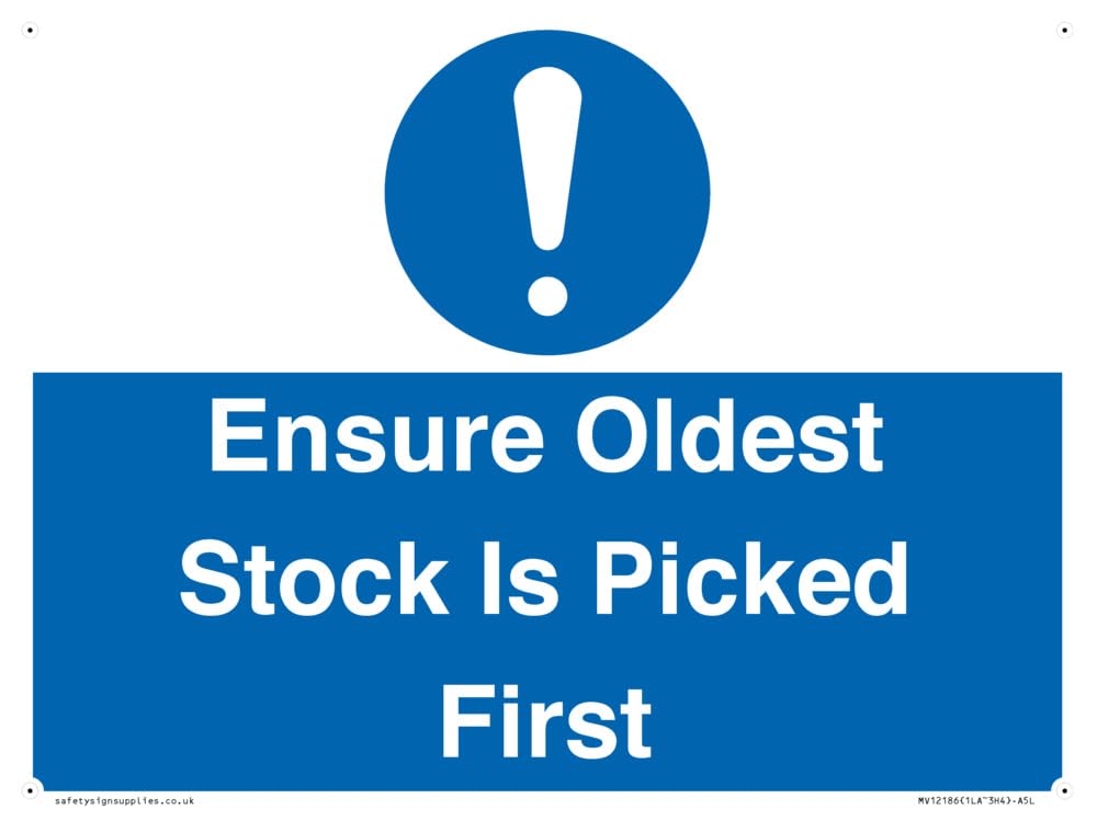 Ensure Oldest Stock Is Picked First Sign - 200x150mm - A5L