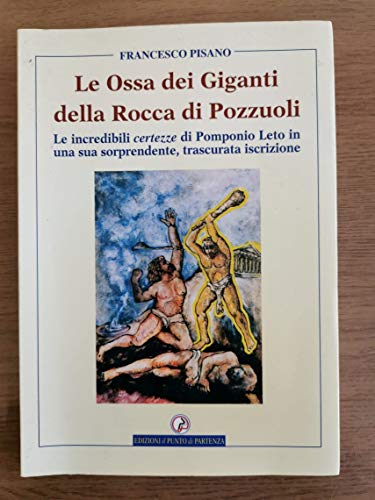  Le Ossa dei Giganti della Rocca di Pozzuoli