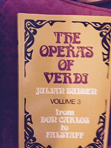 From "Don Carlos" to "Falstaff" (v. 3) (Operas of Verdi)