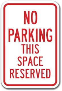 No Parking This Space Reserved Sign 12