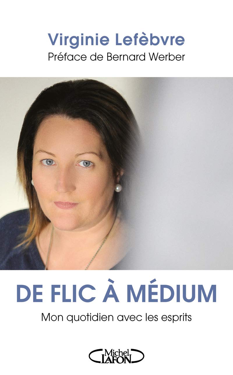 De flic à médium - Virginie Lefèbvre De flic à médium - Virginie Lefèbvre