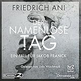 Der namenlose Tag: Ein Fall für Jakob Franck 1 - Friedrich Ani