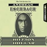 Eine Billion Dollar - Andreas Eschbach