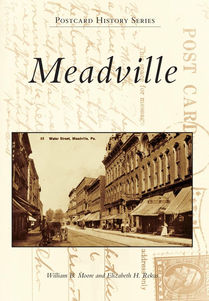 Meadville (Postcard History Series) Moore, William B., Rekas