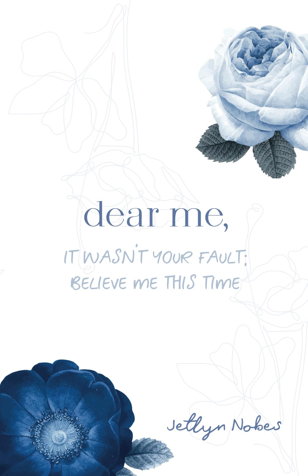 Dear Me: It wasn't your fault; believe me this time
