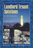 Landlord-Tenant Solutions in California (Revised Edition)