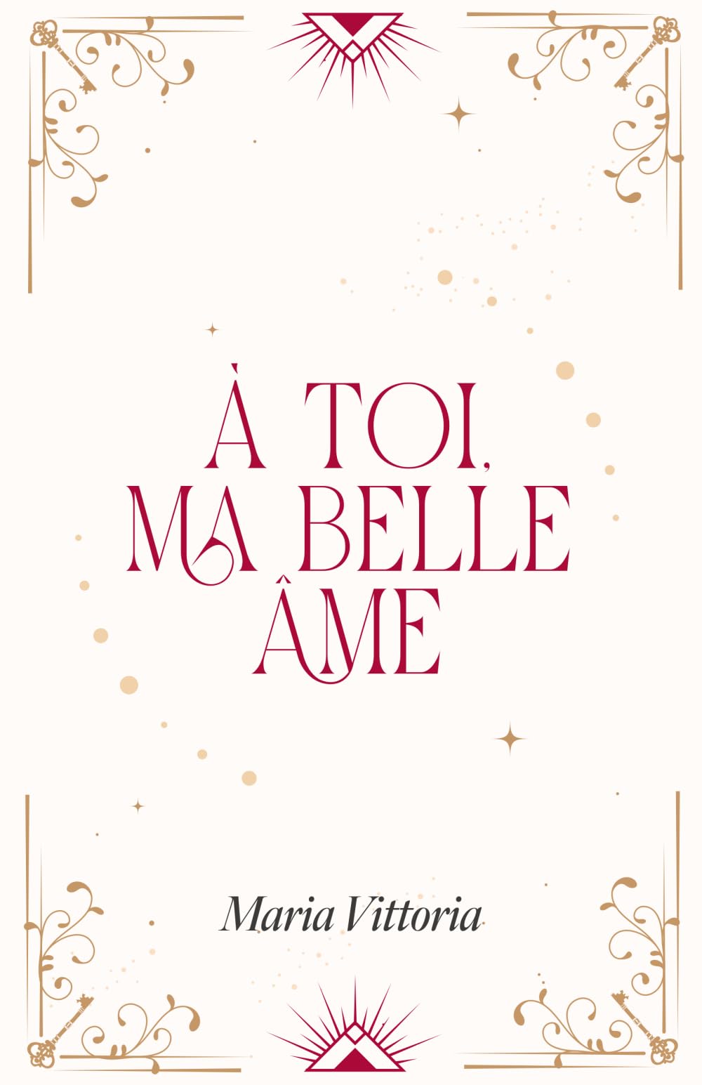 À TOI, MA BELLE ÂME