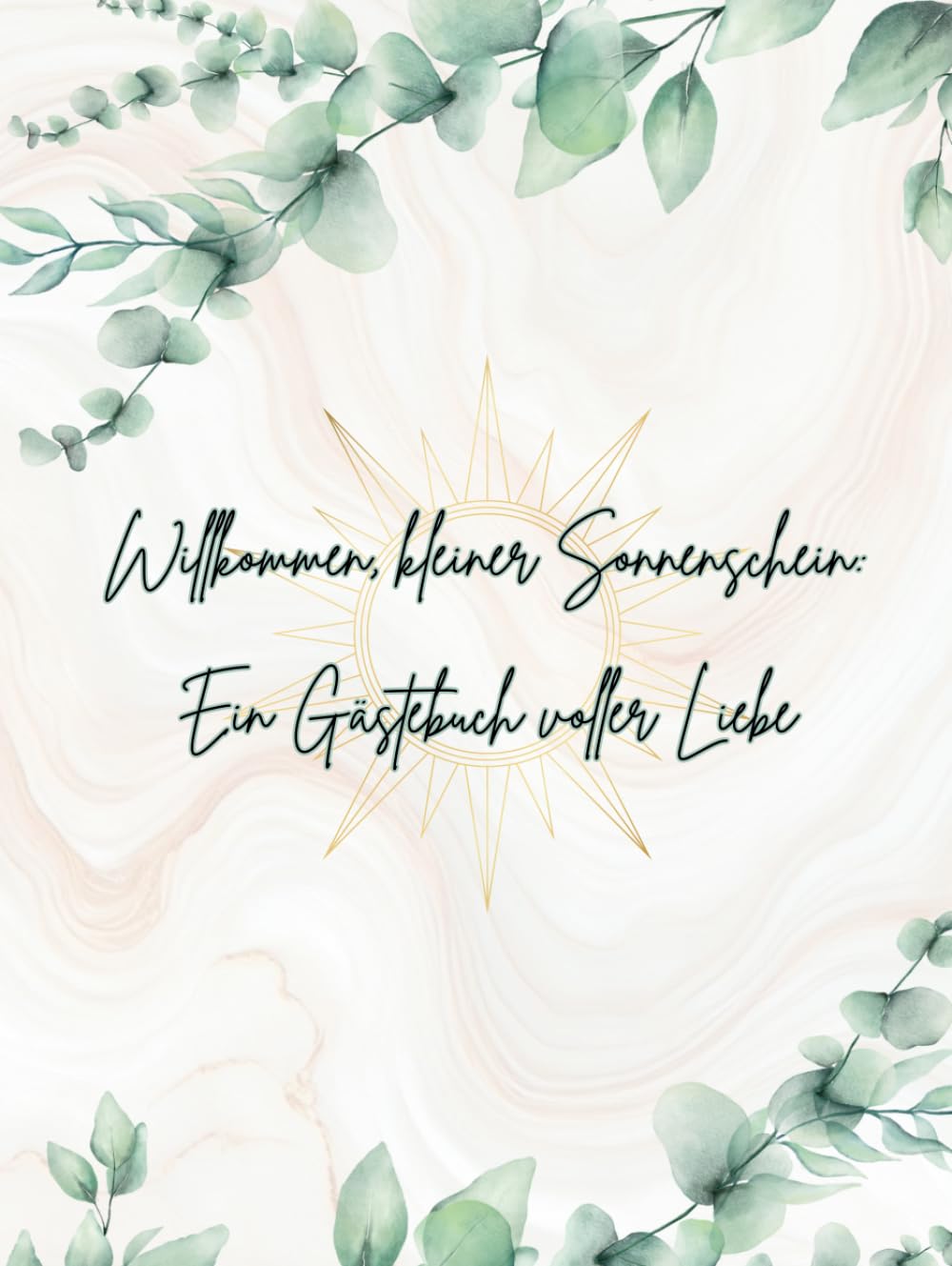 Willkommen, kleiner Sonnenschein: Ein Gästebuch voller Liebe: Babyparty-Gästebuch im Boho-Stil für bis zu 30 Personen (Babyparty Gästebücher) (German Edition)
