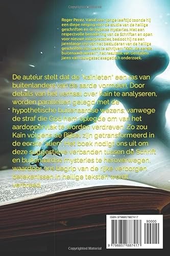 Kaïn: De Eerste Buitenaardse: Kaïn: De Eerste Buitenaardse Volgens de Bijbel.
