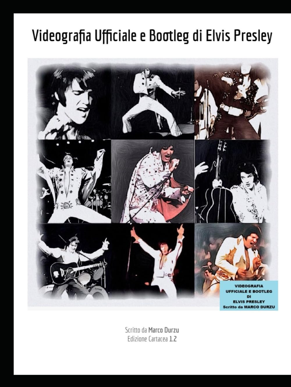 Videografia Ufficiale e Bootleg di Elvis Presley (LIBRI DI ELVIS PRESLEY) (Italian Edition)