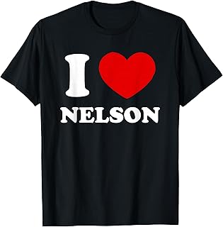 I Love Nelson I Heart Nelson Funny Nelson T-Shirt
