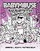 Babymouse #19: Bad Babysitter