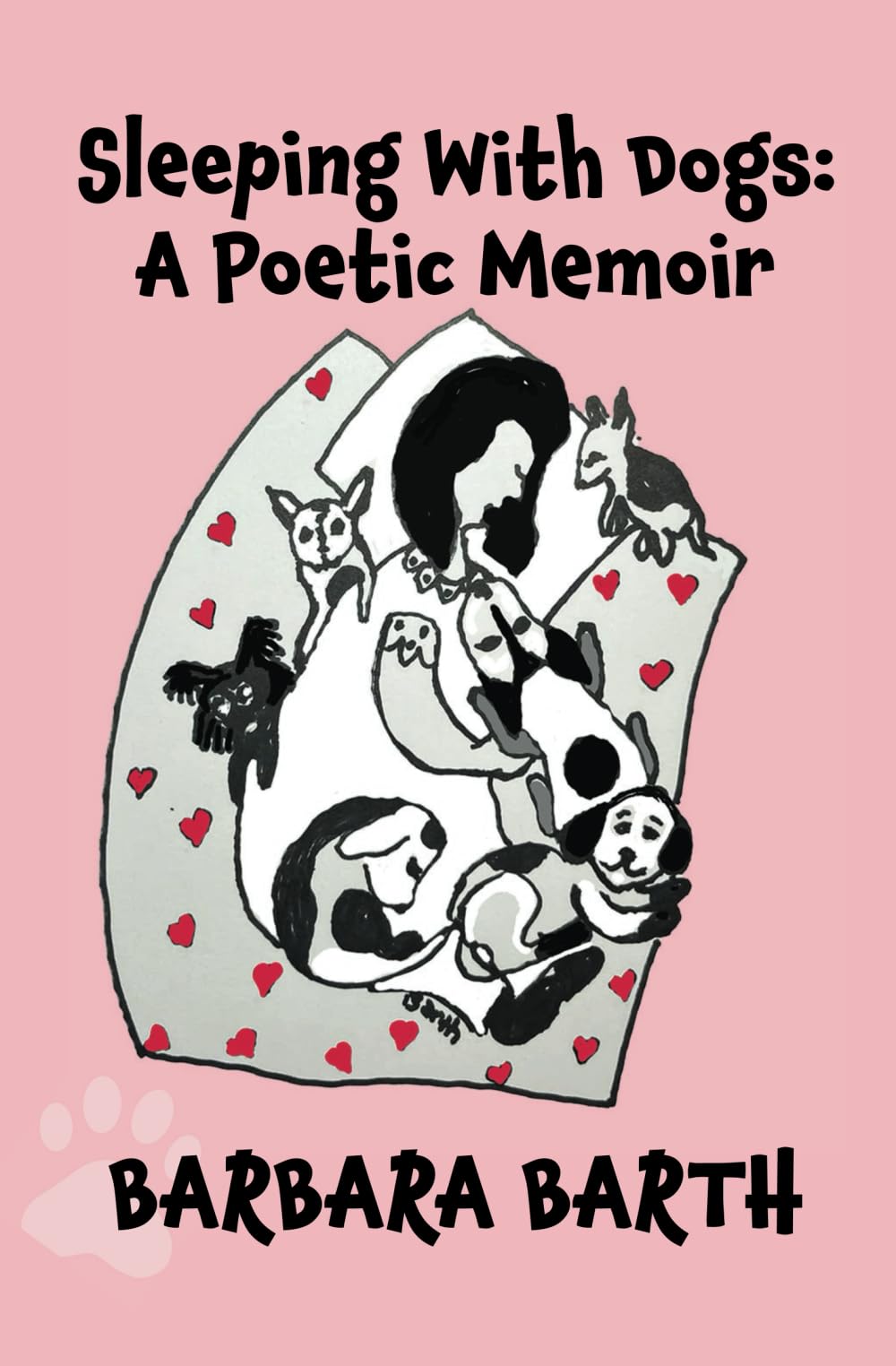 Sleeping With Dogs: A Poetic Dog Memoir