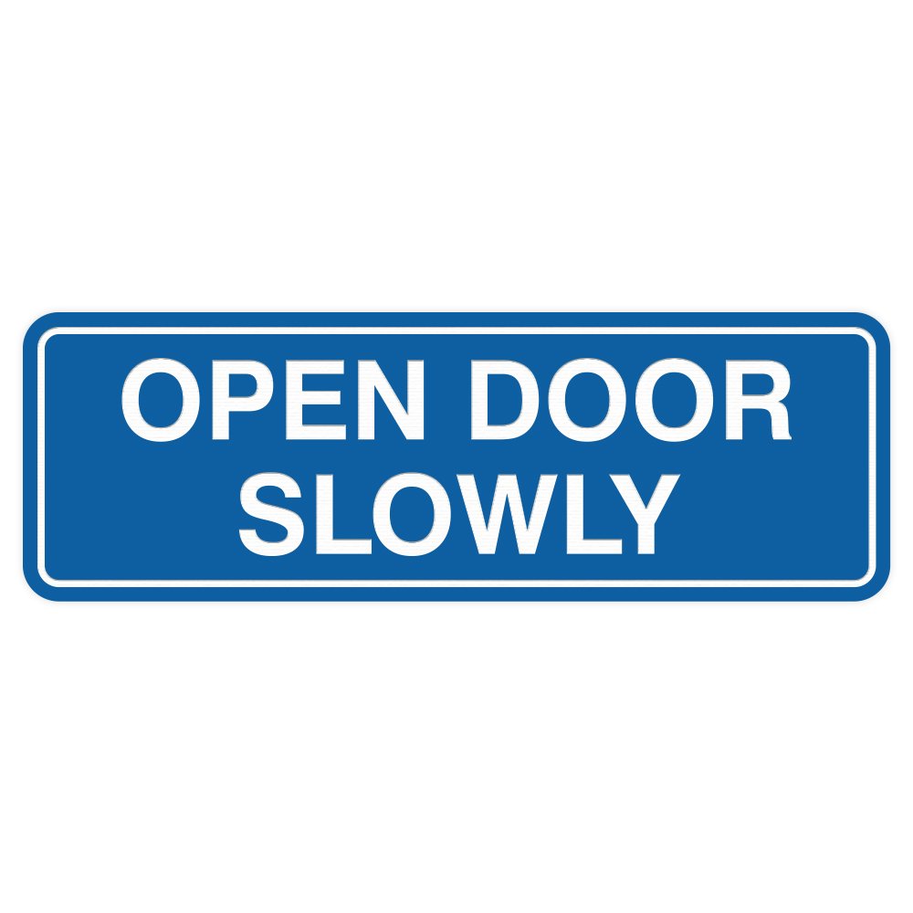 Standard Open Door Slowly Door/Wall Sign - Blue - Small 1 Pack
