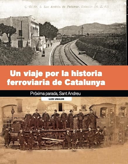 Un viaje por la historia ferroviaria de Catalunya