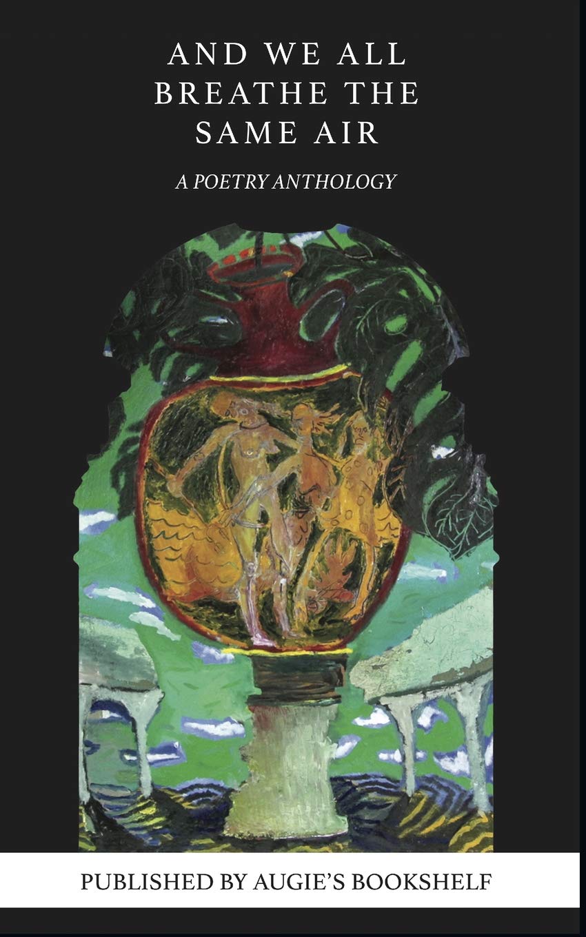 And We All Breathe the Same Air: A Poetry Anthology