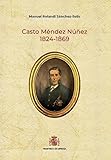  Casto Méndez Núñez (1824-1869): Primero honra sin Marina que Marina deshonrada