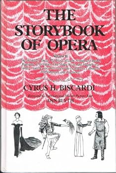 Hardcover The Storybook of Opera, Volume 2: The Dramas of Tosca, The Elixir of Love, Tristan and Isolde, Rigoletto, Il Trovatore, The Magic Flute, and Hansel und Gretel Book