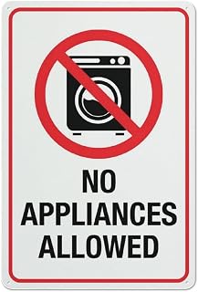 No Appliances Allowed Sign Outdoor Signs Aluminum Ink Printed for House and Business Durable UV-Printed Aluminum Prohibits Appliances s Hazards Suitable for Storage & Rental Spaces 8X12 Inch
