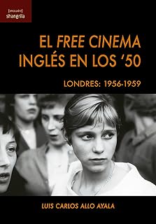 El Free Cinema Ingles en los 50. Londres: 1956-1959