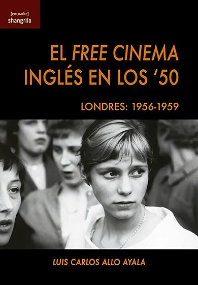 El Free Cinema Ingles en los 50. Londres: 1956-1959