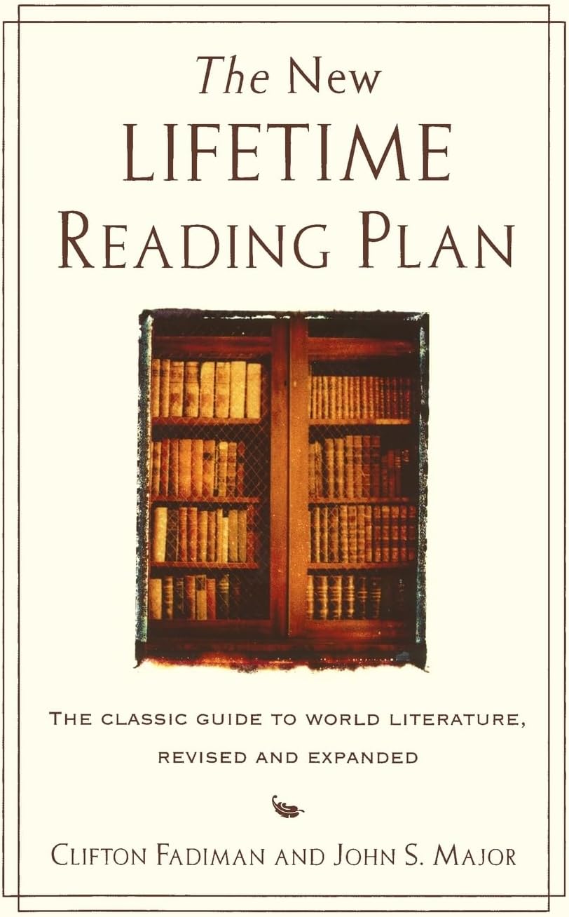 The New Lifetime Reading Plan: The Classical Guide to World Literature, Revised and Expanded โ Introductions to 130+ Classics for Lovers of Books