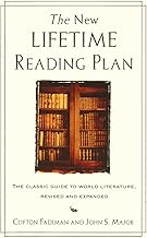 The New Lifetime Reading Plan: The Classical Guide to World Literature, Revised and Expanded