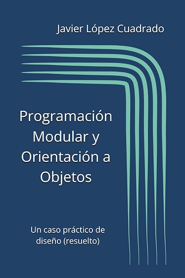 Programación Modular y Orientación a Objetos: Un caso práctico de diseño