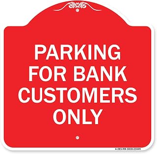SignMission Designer Series Sign - Parking for Bank Customers Only | Red & White 18" X 18" Heavy-Gauge Aluminum Architectural Sign | Protect Your Business & Municipality | Made in The USA