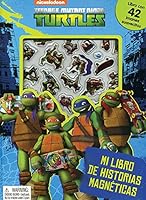 MI LIBRO DE HISTORIAS MAGNETICAS: TEENEGE MUTANT NINJA TURTLES 6076183616 Book Cover