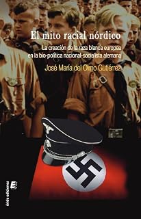 El mito racial nórdico: La creación de la raza blanca europea en la bio-política nacional-socialista alemana