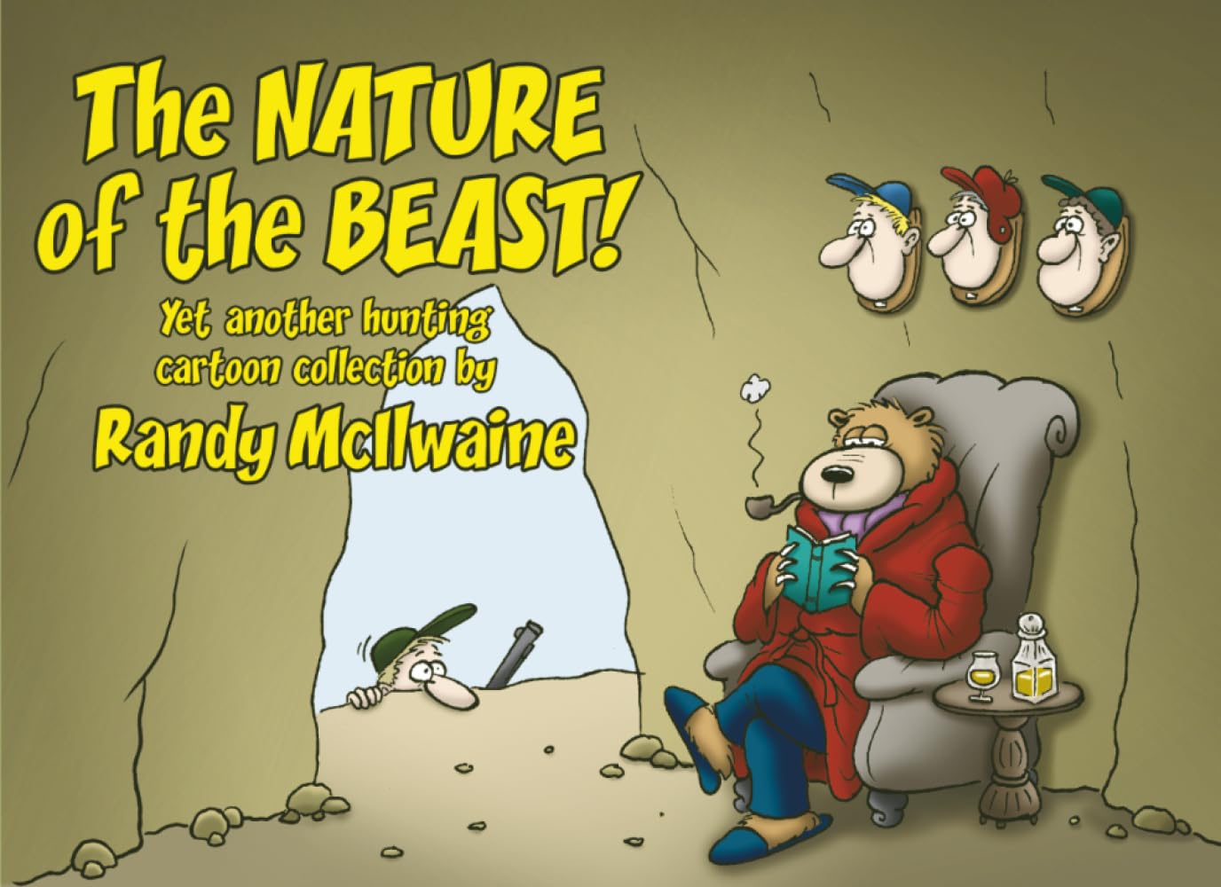 The Nature of the Beast!: Yet another hunting cartoon collection by Randy McIlwaine