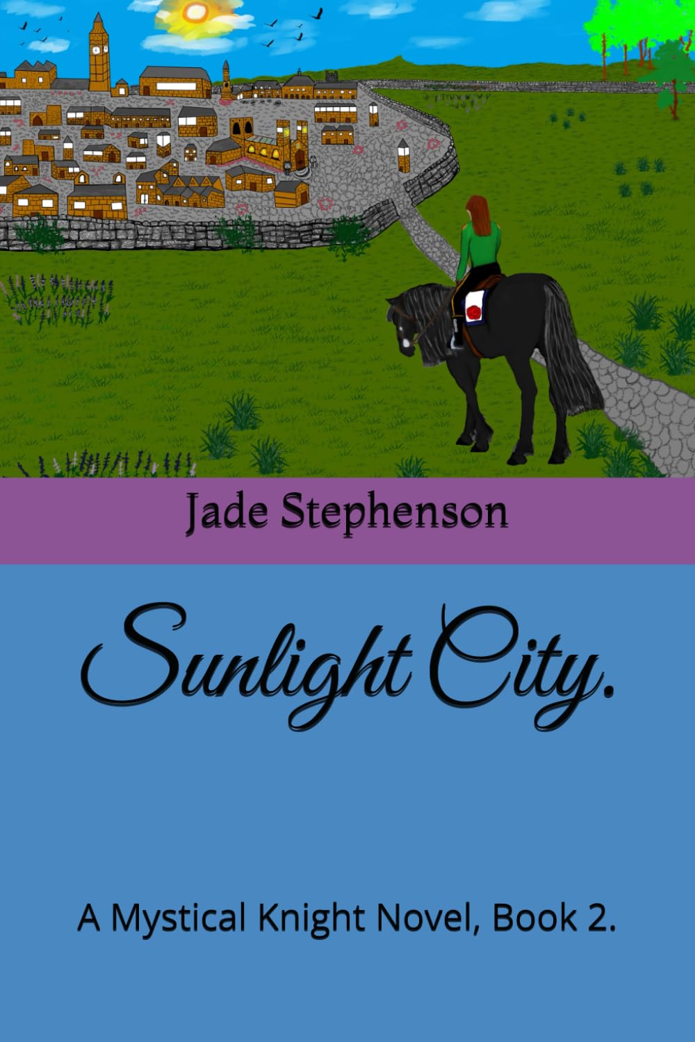 Sunlight City.: A Mystical Knight Novel, Book 2.