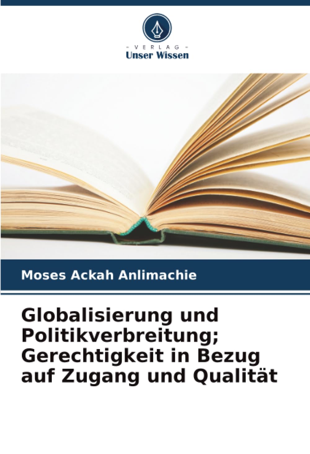 Globalisierung und Politikverbreitung; Gerechtigkeit in Bezug auf Zugang und Qualität