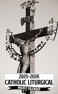 Catholic Liturgical Pocket Calendar 2025-2026: Two-Year Monthly Planner for Purse, 24 Months with Inspirational Quotes | Crucifixion Jesus Christ