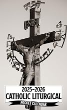 Catholic Liturgical Pocket Calendar 2025-2026: Two-Year Monthly Planner for Purse, 24 Months with Inspirational Quotes | Crucifixion Jesus Christ