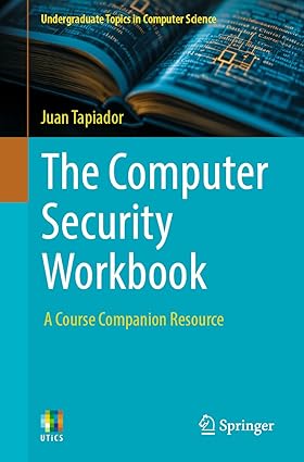 The Computer Security Workbook: A Course Companion Resource-finelybook