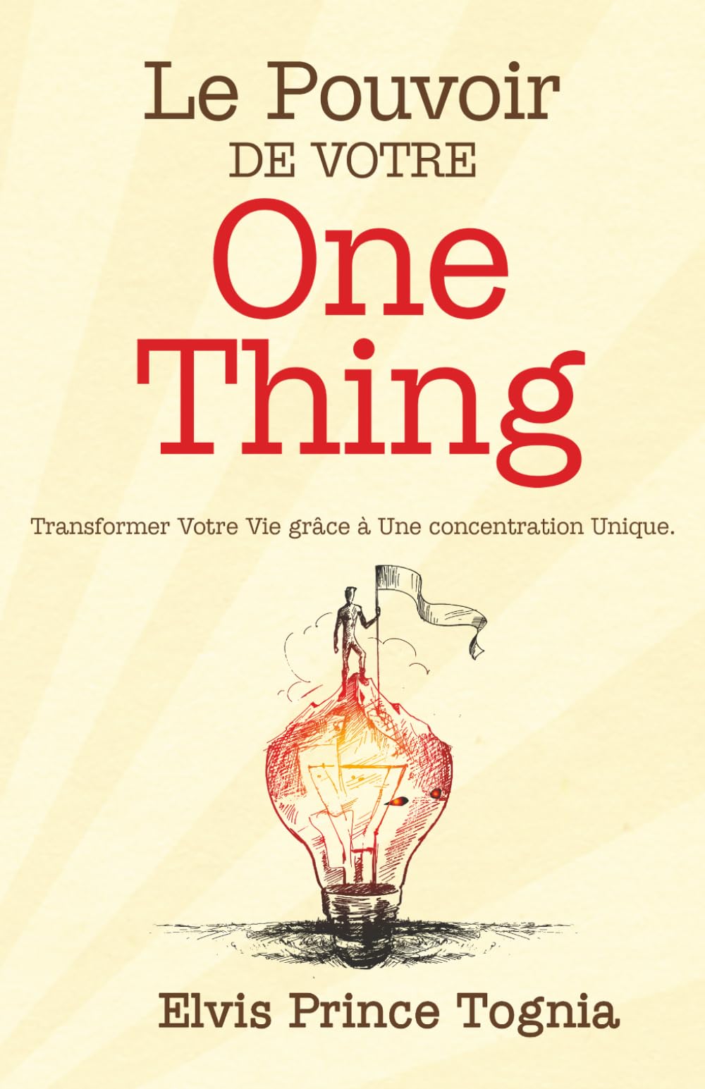 Le Pouvoir de votre One Thing