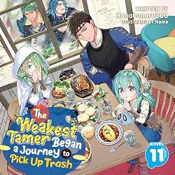 Cover of The Weakest Tamer Began a Journey to Pick Up Trash, Vol. 11