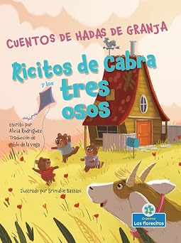 Ricitos de Cabra Y Los Tres Osos Goatlilocks and the Three Bears