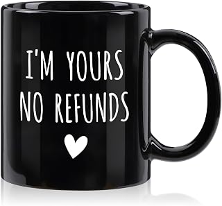 Im Yours No Refunds Coffee Mug Funny Hot and cold water function Festival Gifts Couples Fiances 11oz