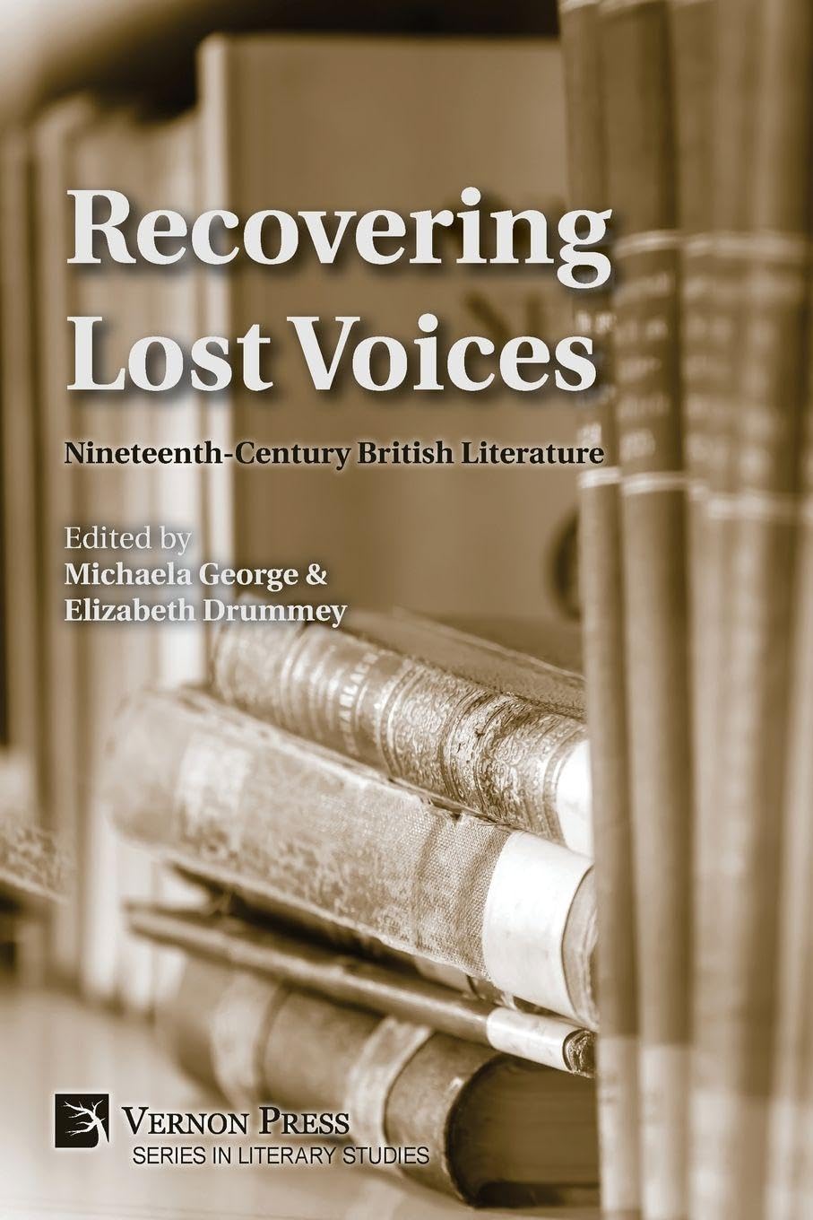Recovering Lost Voices: Nineteenth-Century British Literature (Literary Studies)