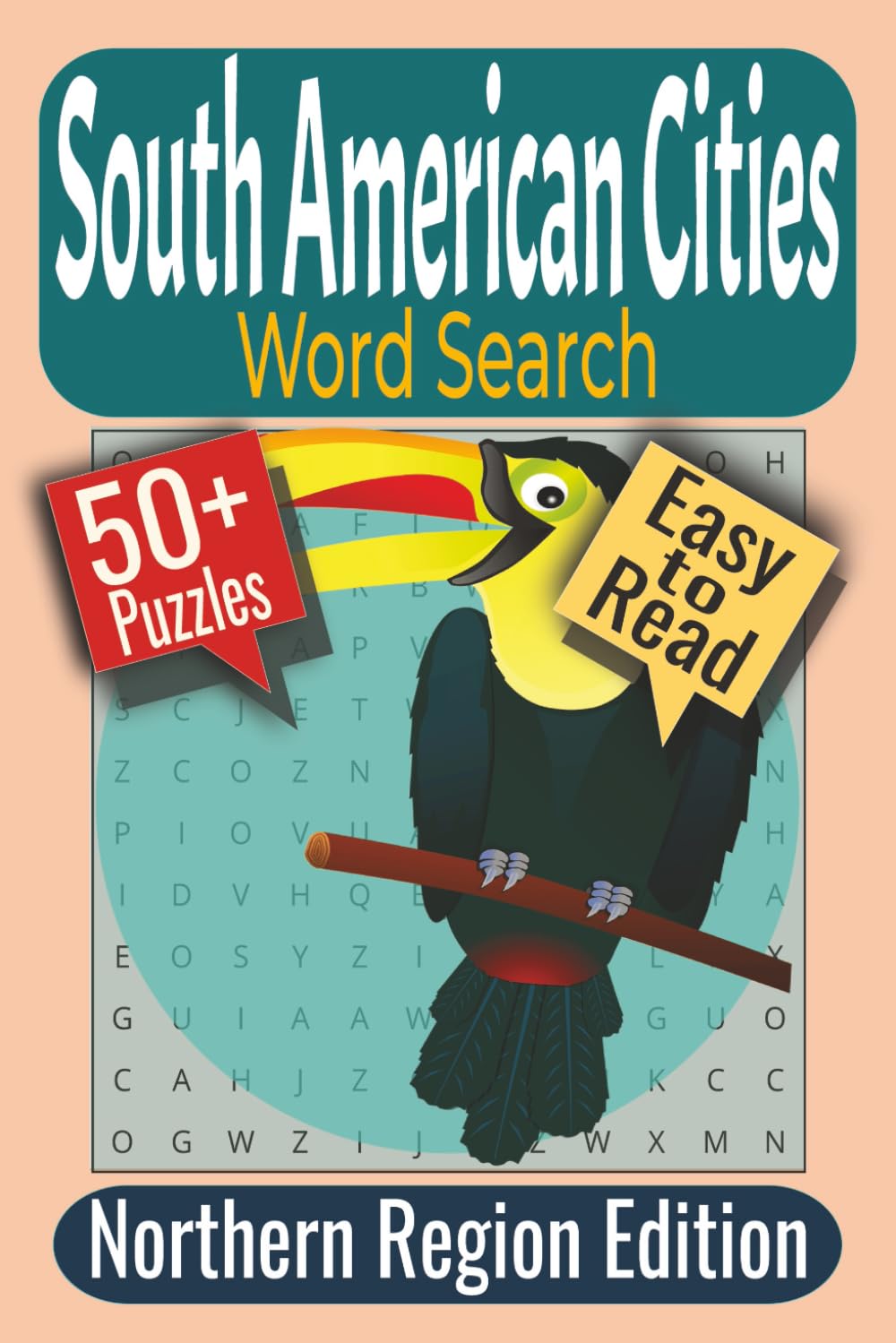 South American Cities Word Search Puzzle Book: Puzzles featuring South American Cities, Capitals, and Regional Towns