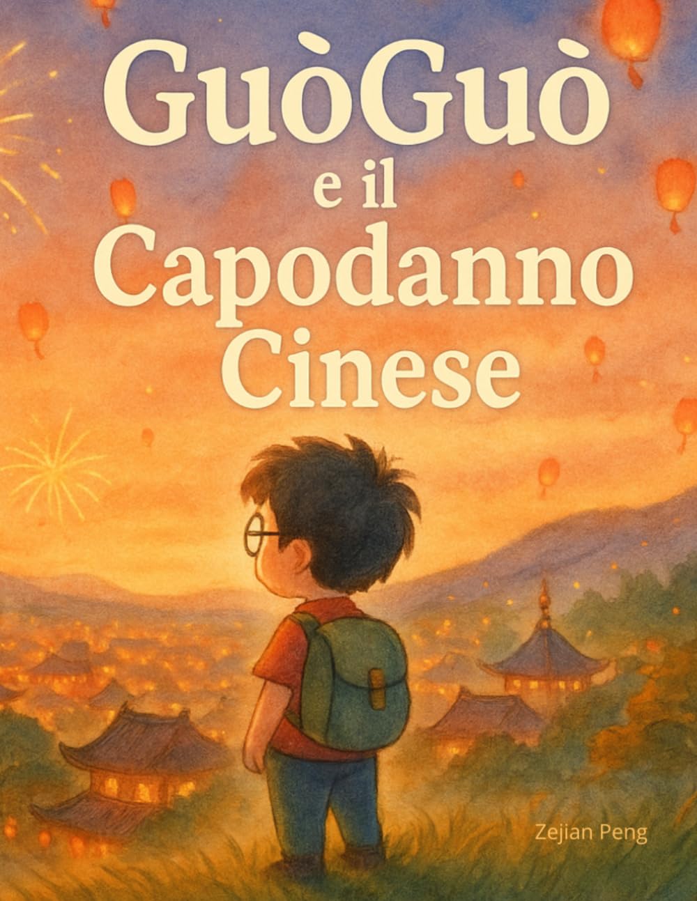 Guòguò e il capodanno cinese (Le Avventure di Guòguò - Miti e Leggende cinesi)