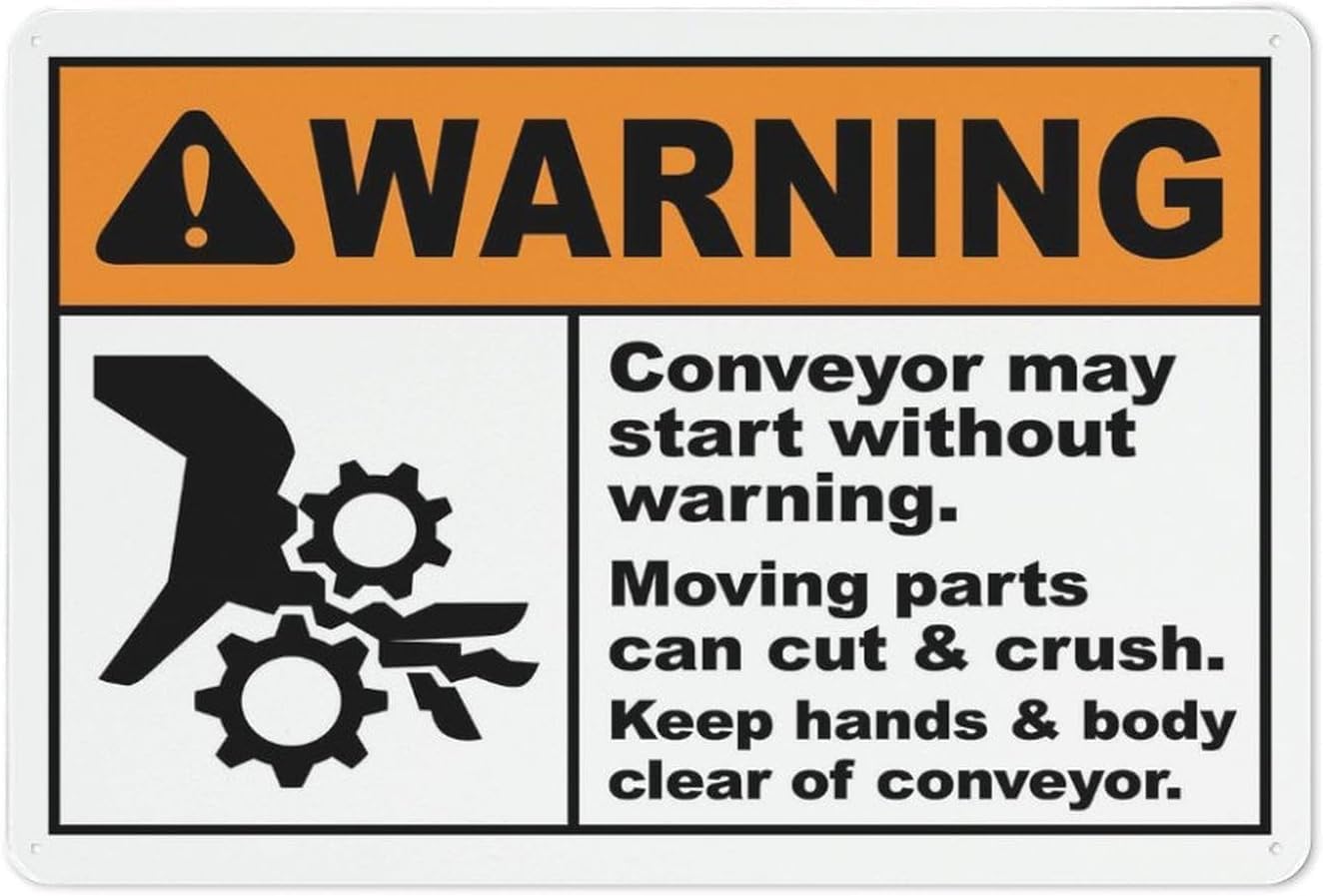 Warning Conveyor May Start Without Warning Moving Parts Metal Sign Aluminum