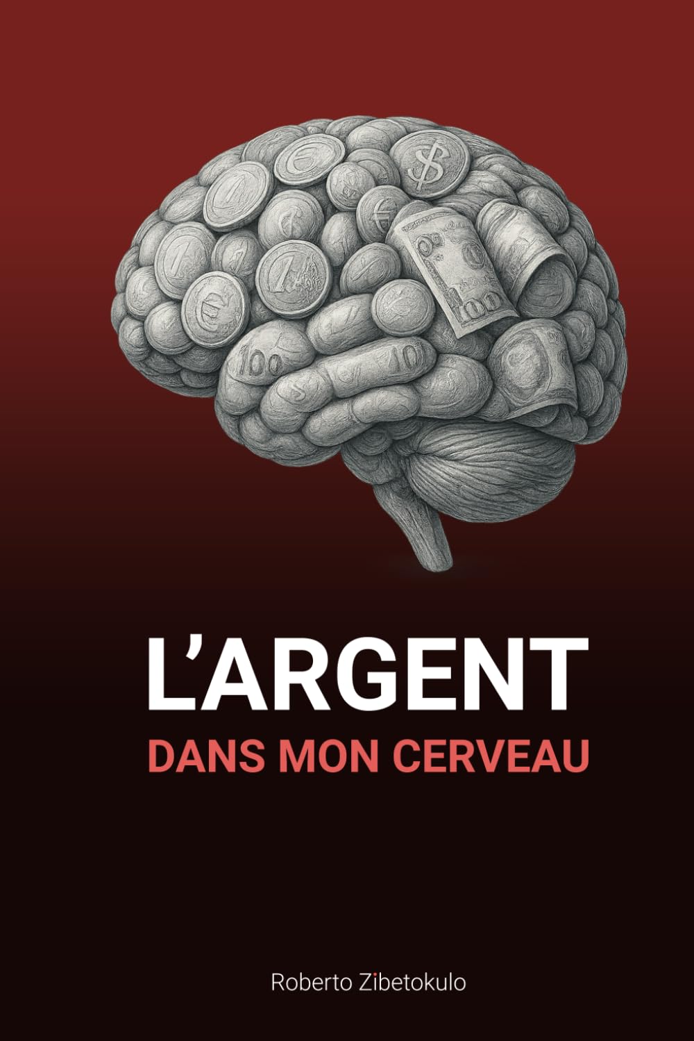 L'argent dans mon cerveau
